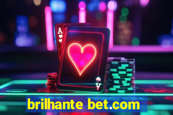 brilhante bet.com